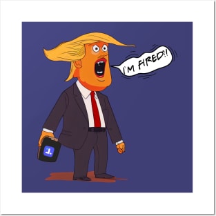 Trump, I'm Fired, cartoon Posters and Art